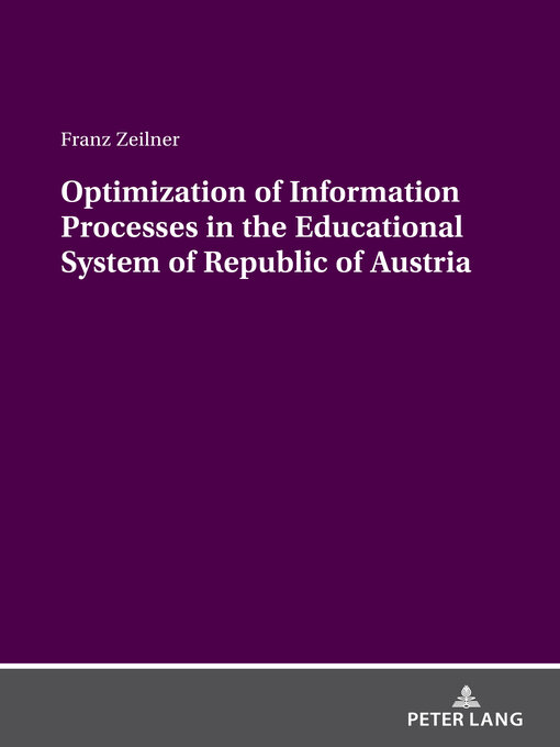 Title details for Optimization of Information Processes in the Educational System of Republic of Austria by Franz Zeilner - Available